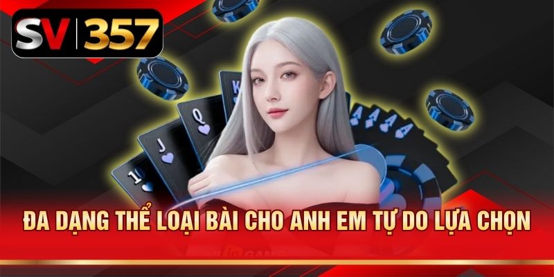 Đa dạng thể loại bài cho anh em tự do lựa chọn